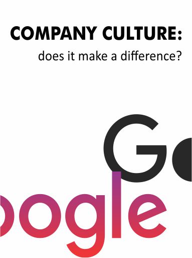 COMPANY CULTURE: DOES IT MAKE A DIFFERENCE 